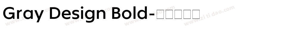 Gray Design Bold字体转换